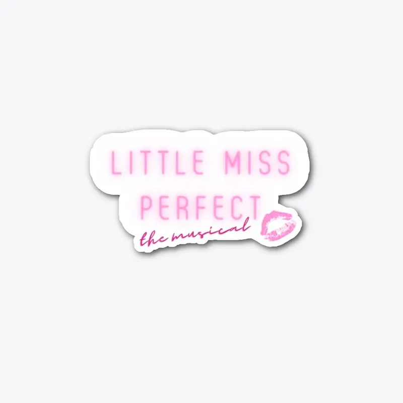 LITTLE MISS PERFECT: The Musical Merch