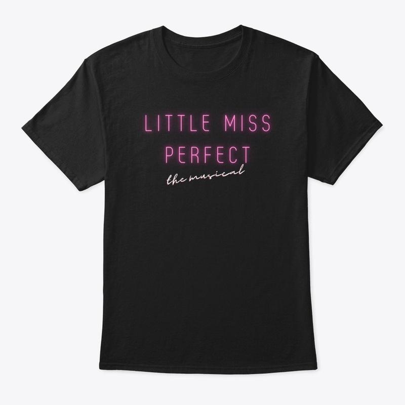 LITTLE MISS PERFECT: The Musical Merch